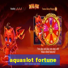 aquaslot fortune